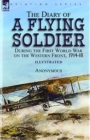 The Diary of a Flying Soldier During the First World War on the Western Front, 1914-18 - Book