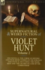 The Collected Supernatural and Weird Fiction of Violet Hunt : Volume 2: One Novella 'The Corsican Sisters', and Four Short Stories of the Strange and Unusual Including 'The Tiger-Skin' and 'The Cigare - Book
