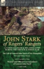 John Stark of Rogers' Rangers : a Famous Ranger and His Associates During the French & Indian War: The Life of General John Stark of New Hampshire by Howard Parker Moore with Biographies from Memoir a - Book