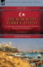 The War with Turkey, 1914-18----Volume 1 : the Campaigns in Mesopotamia and the Dardanelles During the First World War - Book