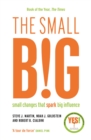 The small BIG : Small Changes that Spark Big Influence - eBook