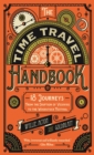 The Time Travel Handbook : From the Eruption of Vesuvius to the Woodstock Festival - eBook