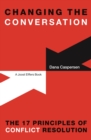 Changing the Conversation : The 17 Principles of Conflict Resolution - eBook