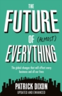 The Future of Almost Everything : How our world will change over the next 100 years - eBook