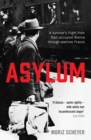 Asylum : A survivor's flight from Nazi-occupied Vienna through wartime France - eBook