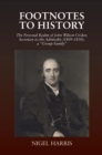 Footnotes to History : The Personal Realm of John Wilson Croker, Secretary to the Admiralty (1809-1830), a "Group Family" - eBook