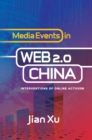 Media Events in Web 2.0 China : Interventions of Online Activism - eBook