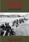 UTAH BEACH TO CHERBOURG - 6-27 JUNE 1944 [Illustrated Edition] - eBook