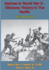 Marines In World War II - Okinawa: Victory In The Pacific [Illustrated Edition] - eBook