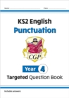KS2 English Year 4 Punctuation Targeted Question Book (with Answers) - Book
