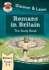 KS2 History Discover & Learn: Romans in Britain Study Book (Years 3 & 4) - Book
