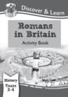 KS2 History Discover & Learn: Romans in Britain Activity book (Years 3 & 4) - Book