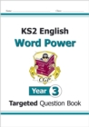 KS2 English Year 3 Word Power Targeted Question Book - Book