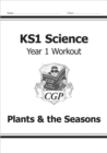 KS1 Science Year 1 Workout: Plants & the Seasons - Book