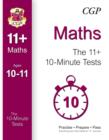 10-Minute Tests for 11+ Maths Ages 10-11 (for GL & Other Test Providers) - Book