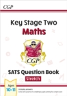 KS2 Maths SATS Question Book: Stretch - Ages 10-11 (for the 2025 tests) - Book