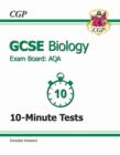 GCSE Biology AQA 10-Minute Tests (Including Answers) (A*-G Course) - Book