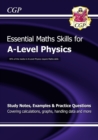 A-Level Physics: Essential Maths Skills: for the 2024 and 2025 exams - Book