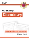 GCSE Chemistry AQA Exam Practice Workbook - Higher (answers sold separately) - Book