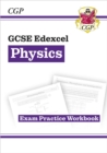 New GCSE Physics Edexcel Exam Practice Workbook (answers sold separately) - Book