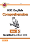 KS2 English Year 5 Reading Comprehension Targeted Question Book - Book 2 (with Answers) - Book