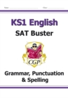 KS1 English SAT Buster: Grammar, Punctuation & Spelling (for end of year assessments) - Book
