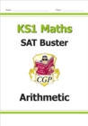 KS1 Maths SAT Buster: Arithmetic (for end of year assessments) - Book