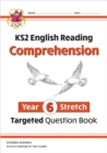 KS2 English Year 6 Stretch Reading Comprehension Targeted Question Book (+ Ans) - Book