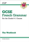 GCSE French Grammar Workbook: includes Answers (For exams in 2025) - Book