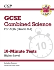 GCSE Combined Science: AQA 10-Minute Tests - Higher (includes answers): for the 2024 and 2025 exams - Book