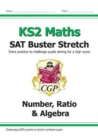 KS2 Maths SAT Buster Stretch: Number, Ratio & Algebra (for the 2024 tests) - Book