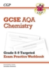 GCSE Chemistry AQA Grade 8-9 Targeted Exam Practice Workbook (includes answers) - Book