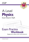A-Level Physics: AQA Year 1 & 2 Exam Practice Workbook - includes Answers: for the 2024 and 2025 exams - Book
