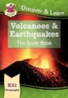 KS2 Geography Discover & Learn: Volcanoes and Earthquakes Study Book - Book