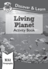 KS2 Geography Discover & Learn: Living Planet Activity Book - Book