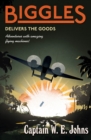 Biggles Delivers the Goods - Book