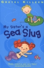 My Sister's A Sea Slug - Book
