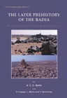 Later Prehistory of the Badia: Excavation and Surveys in Eastern Jordan : Volume 2 - eBook