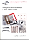 Geophysical Data in Archaeology : A Guide to Good Practice - Book