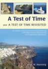 A Test of Time and A Test of Time Revisited : The Volcano of Thera and the Chronology and History of the Aegean and East Mediterranean in the mid Second Millennium BC - Book