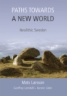 Paths Towards a New World : Neolithic Sweden - Book