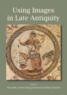 Using Images in Late Antiquity - eBook