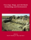 Tree-Rings, Kings and Old World Archaeology and Environment : Papers Presented in Honor of Peter Ian Kuniholm - eBook