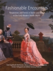 Fashionable Encounters : Perspectives and trends in textile and dress in the Early Modern Nordic World - eBook