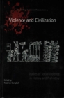 Violence and Civilization : Studies of Social Violence in History and Prehistory - Book