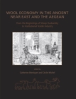 Wool Economy in the Ancient Near East and the Aegean : From the Beginnings of Sheep Husbandry to Institutional Textile Industry - Book