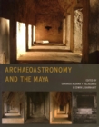 Archaeoastronomy and the Maya - Book