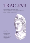 TRAC 2013 : Proceedings of the Twenty-Third Annual Theoretical Roman Archaeology Conference, London 2013 - Book