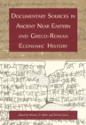 Documentary Sources in Ancient Near Eastern and Greco-Roman Economic History : Methodology and Practice - eBook