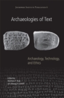 Archaeologies of Text : Archaeology, Technology, and Ethics - eBook